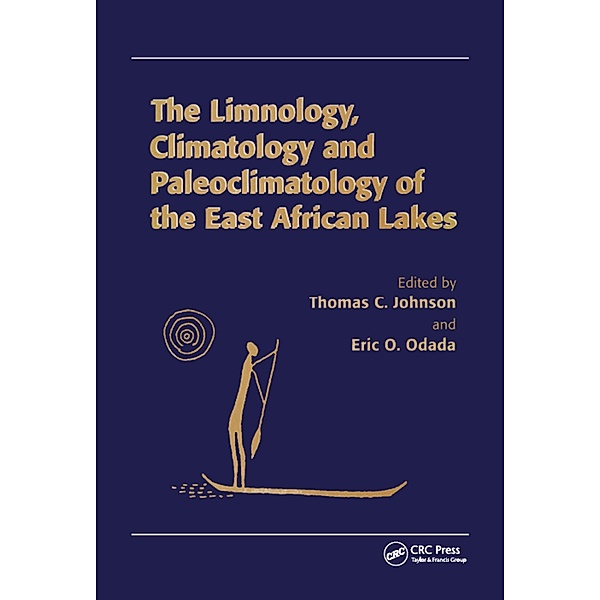 Limnology, Climatology and Paleoclimatology of the East African Lakes, A. Ivan Johnson