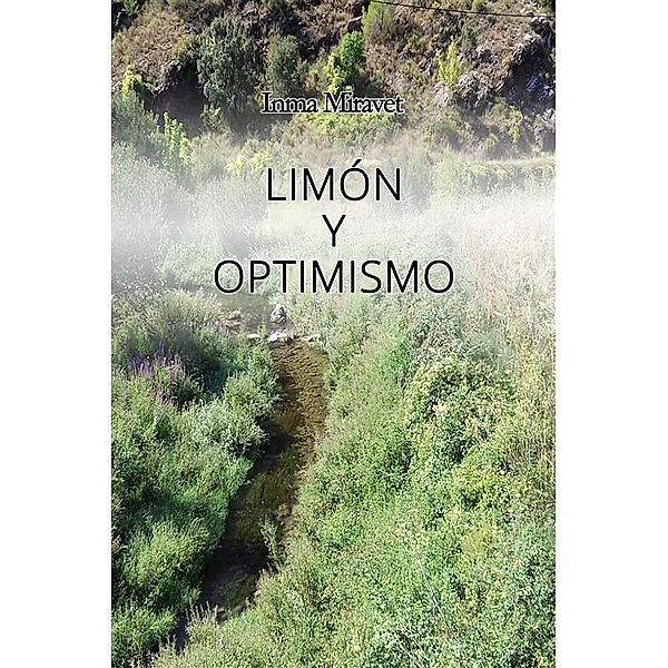 Limón y optimismo, Inma Miravet