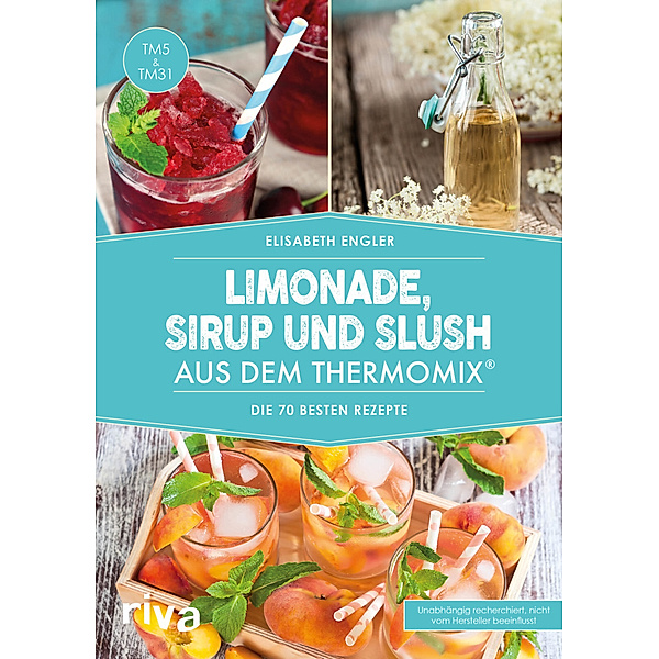Limonade, Sirup und Slush aus dem Thermomix®, Elisabeth Engler