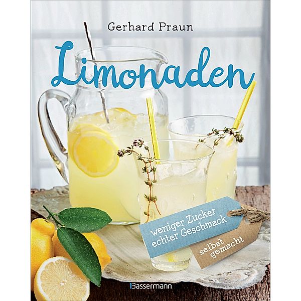 Limonaden selbst gemacht, Gerhard Praun
