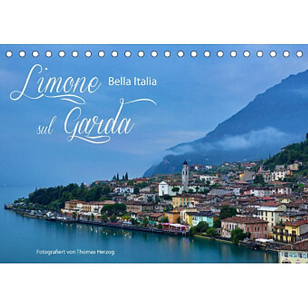 Limone sul Garda - Bella Italia (Tischkalender 2022 DIN A5 quer), Thomas Herzog, www.bild-erzaehler.com