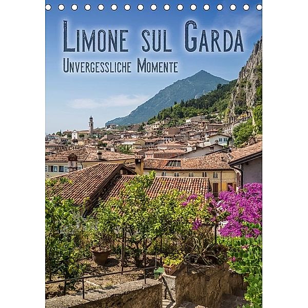 LIMONE SUL GARDA Unvergessliche Momente (Tischkalender 2017 DIN A5 hoch), Melanie Viola