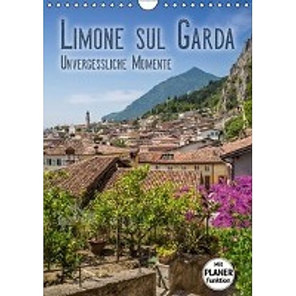 LIMONE SUL GARDA Unvergessliche Momente (Wandkalender 2016 DIN A4 hoch), Melanie Viola