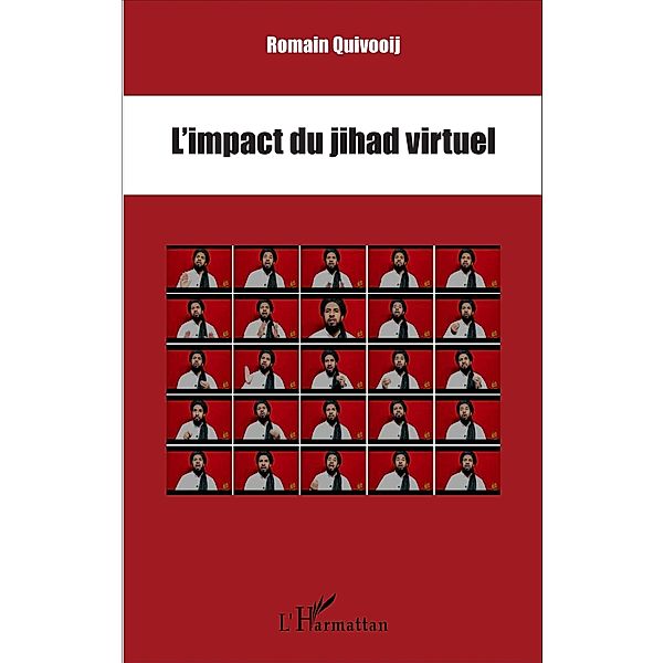 L'impact du jihad virtuel, Quivooij Romain Quivooij