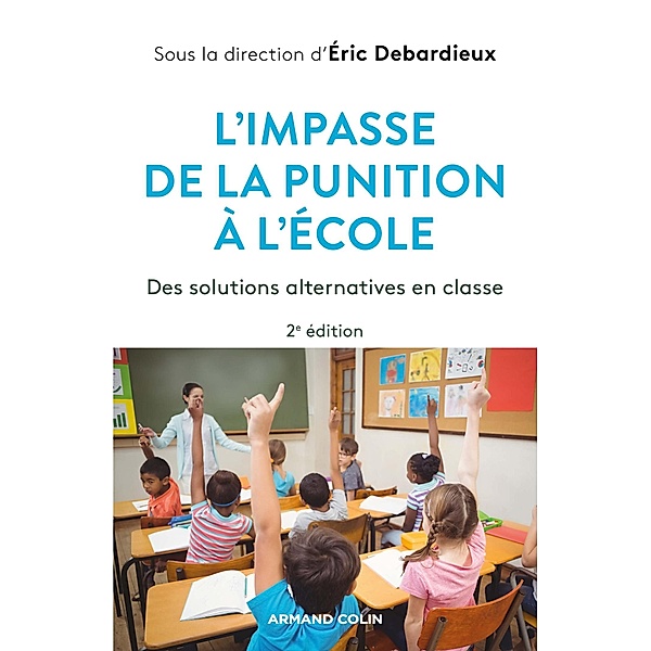L'impasse de la punition à l'école - 2e éd. / Hors Collection, Éric Debarbieux