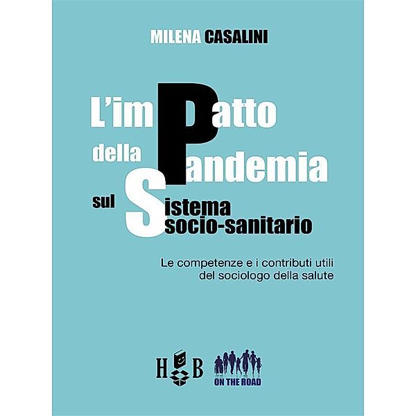 L'impatto della pandemia sul sistema socio-sanitario / On the Road Bd.13, Milena Casalini