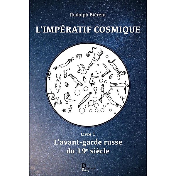 L'impératif cosmique - tome 1, Rudolph Biérent