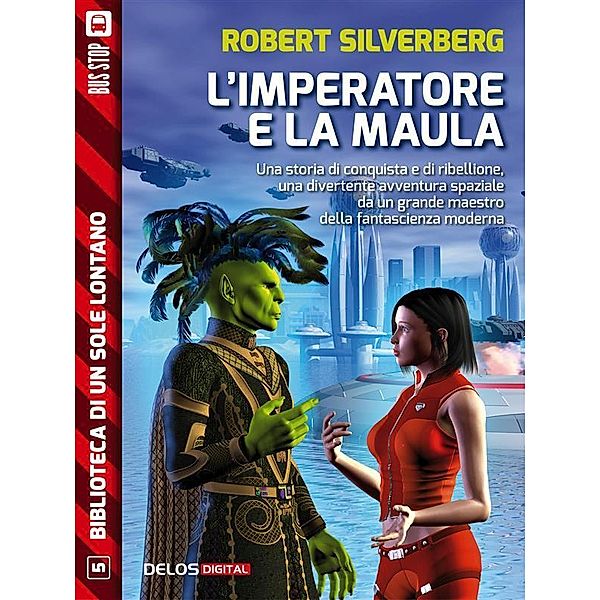 L'imperatore e la maula / Biblioteca di un sole lontano, Robert Silverberg