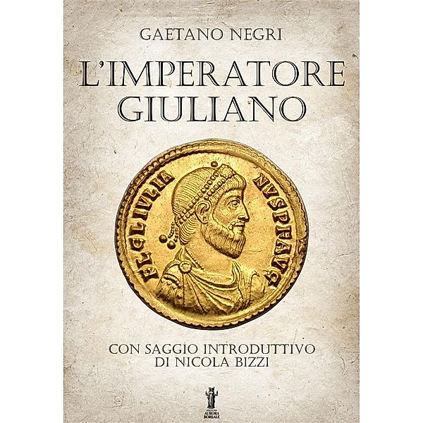 L'Imperatore Giuliano, Gaetano Negri