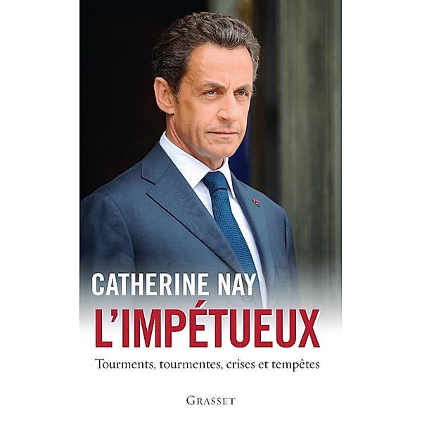 L'impétueux / Essai, Catherine Nay