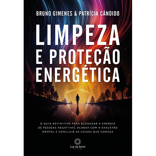 Limpeza e Proteção Energética, Bruno Gimenes, Patrícia Cândido