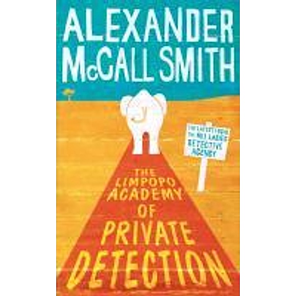 Limpopo Academy of Private Detection, Alexander Mccall Smith