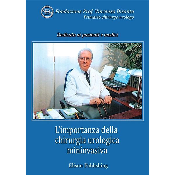 L'importanza della chirurgia urologica mininvasiva, Fondazione Prof. Vincenzo Disanto