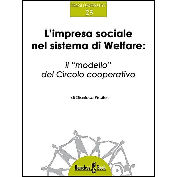 L'impresa sociale nel sistema di Welfare / Prassi Cooperative Bd.23, Gianluca Piscitelli