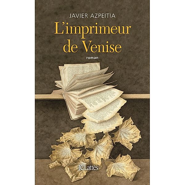 L'Imprimeur de Venise / Romans historiques, Javier Azpeitia
