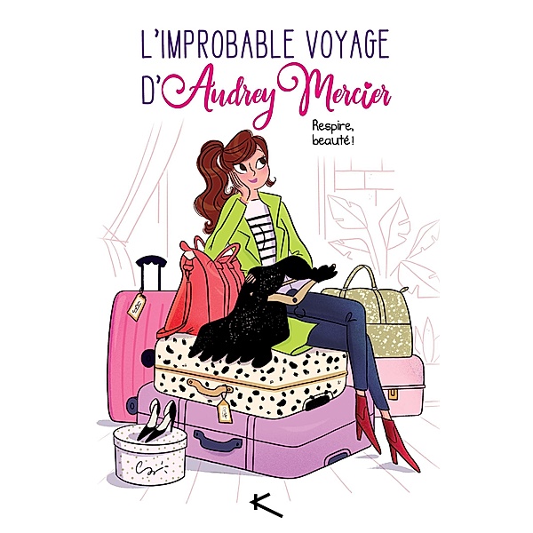 L'improbable voyage d'Audrey Mercier / Chick-lit, Sandra Verilli