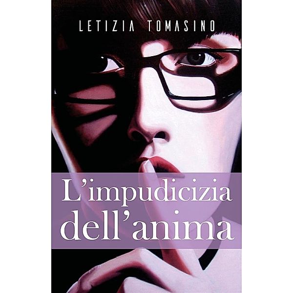 L'impudicizia dell'anima, Letizia Tomasino