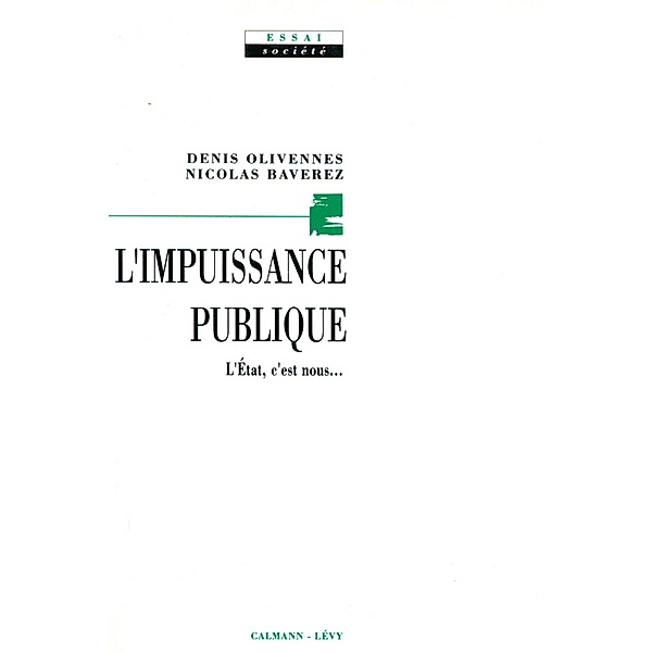 L'Impuissance publique / Sciences Humaines et Essais, Nicolas Baverez, Denis Olivennes