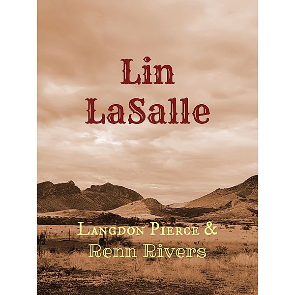 Lin LaSalle, Langdon Pierce, Renn Rivers