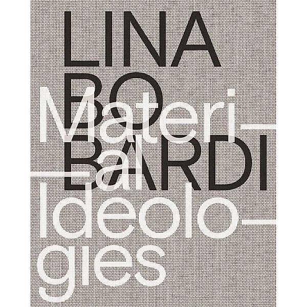 Lina Bo Bardi, Monica Ponce De Leon