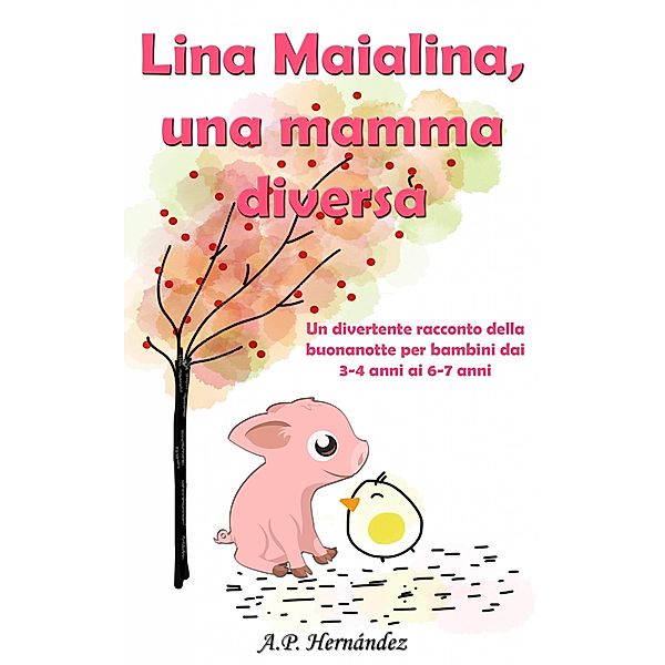 Lina Maialina, una mamma diversa / Babelcube Inc., A. P. Hernandez
