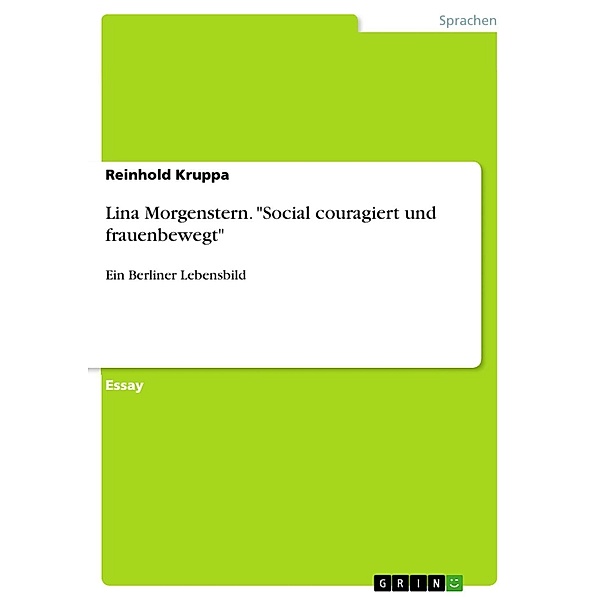 Lina Morgenstern - Social couragiert und frauenbewegt, Reinhold Kruppa
