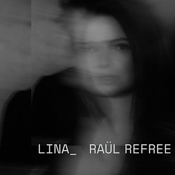 Lina_Raul Refree (Vinyl), Lina_raul Refree