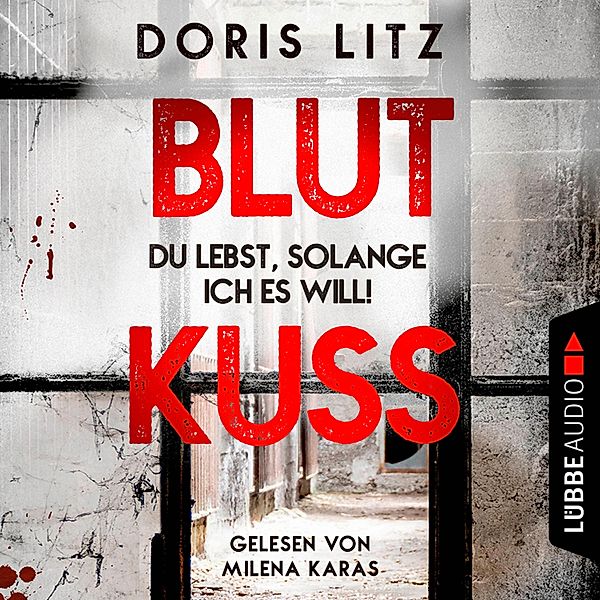 Lina Saint-George - 3 - Blutkuss - Du lebst, solange ich es will!, Doris Litz