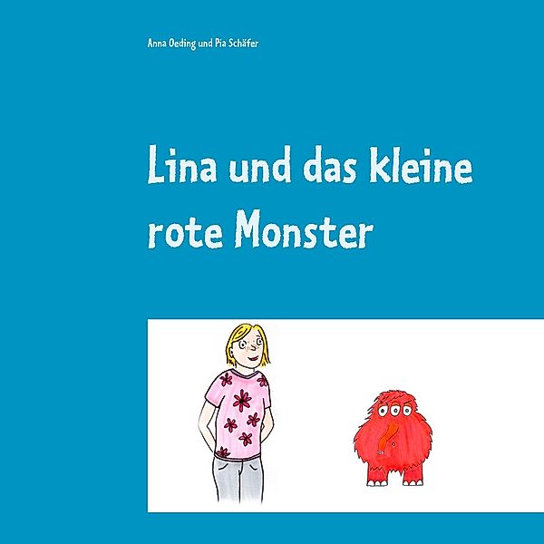 Lina und das kleine rote Monster, Anna Oeding, Pia Schäfer