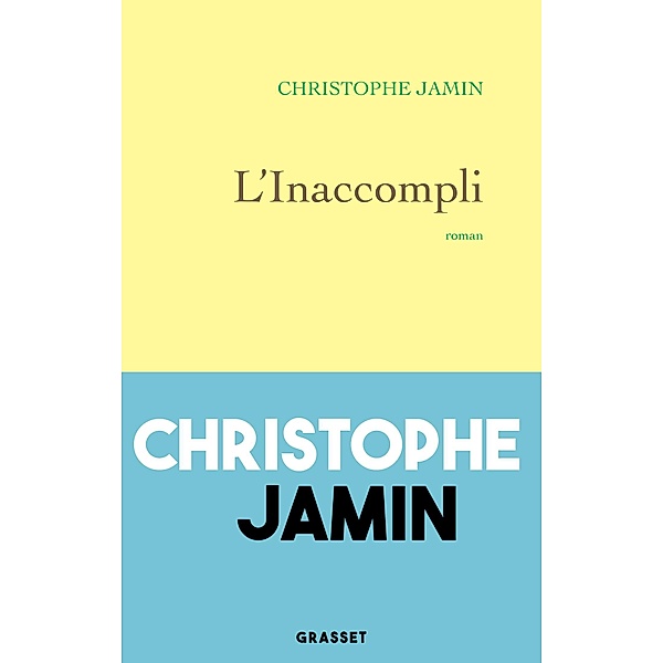 L'inaccompli / Littérature Française, Christophe Jamin