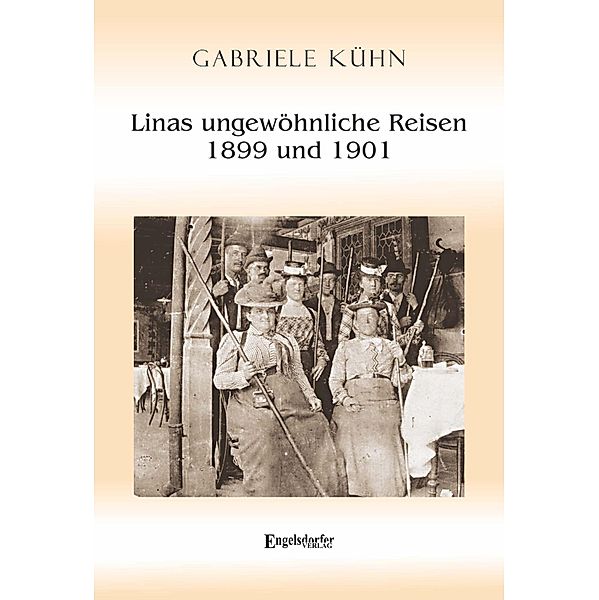 Linas ungewöhnliche Reisen 1899 und 1901, Gabriele Kühn