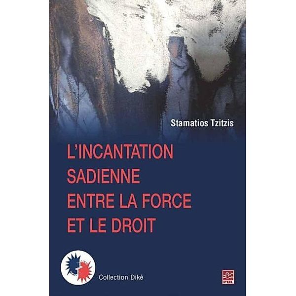 L'incantation sadienne entre la force et le droit, Stamatios Tzitzis Stamatios Tzitzis