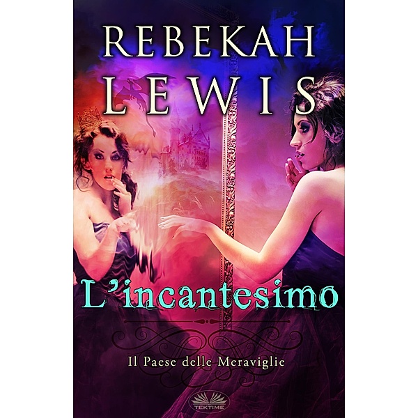 L'Incantesimo, Rebekah Lewis