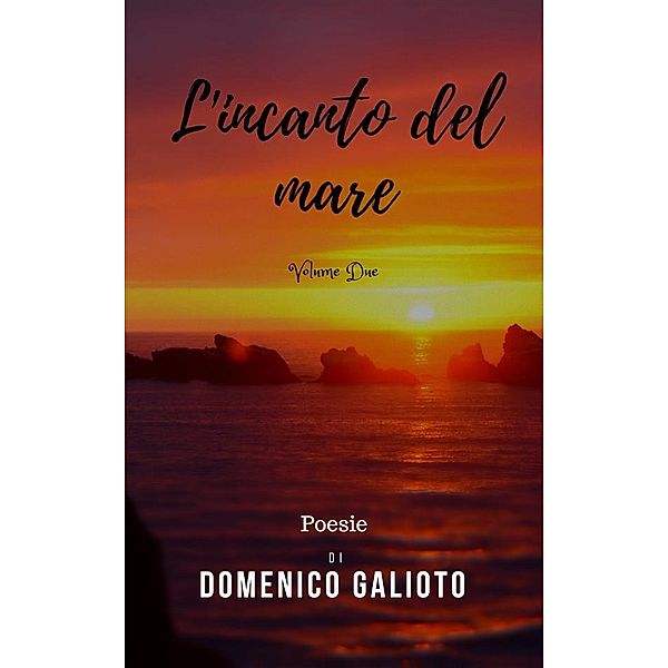 L'incanto del mare Vol. 2, Domenico Galioto