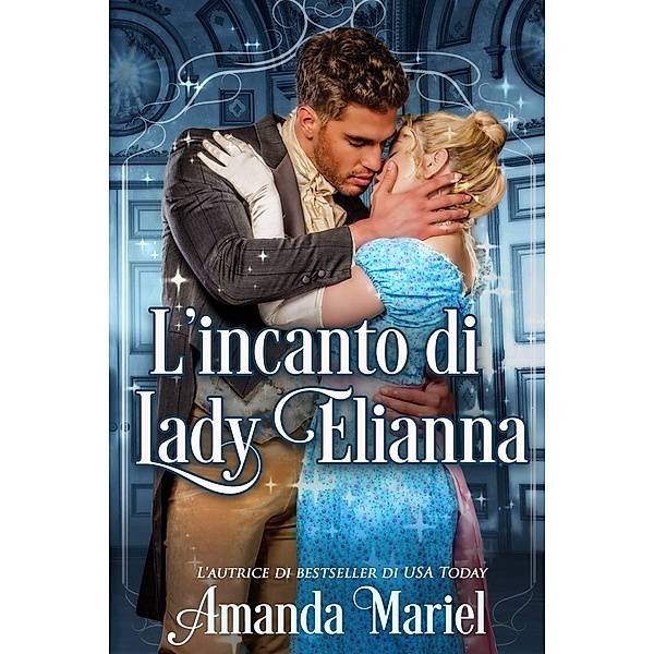 L'incanto di Lady Elianna, Amanda Mariel