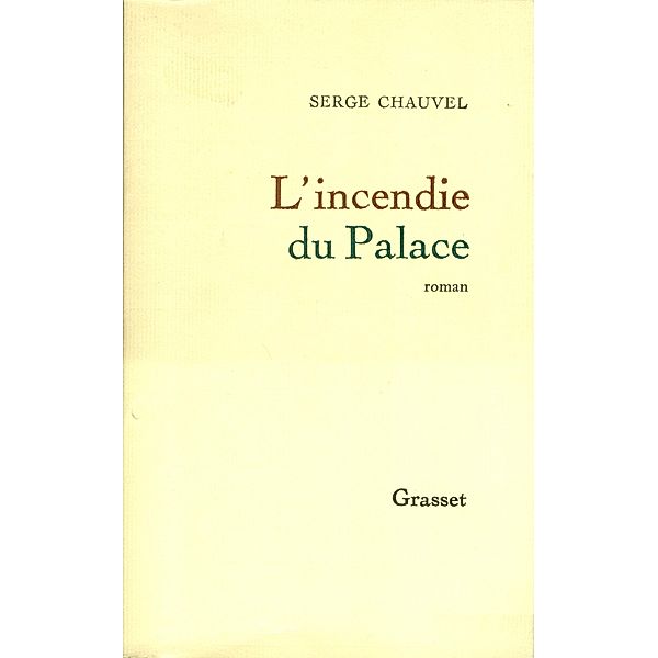 L'incendie du Palace / Littérature Française, Serge Chauvel