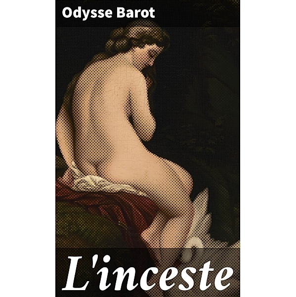 L'inceste, Odysse Barot