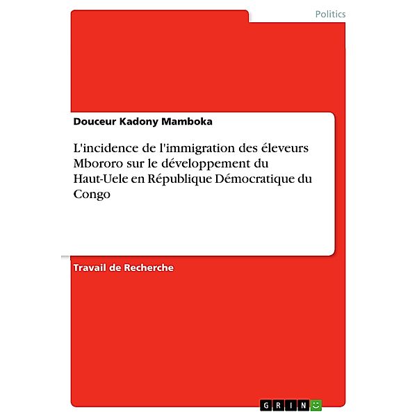 L'incidence de l'immigration des éleveurs Mbororo sur le développement du Haut-Uele en République Démocratique du Congo, Douceur Kadony Mamboka