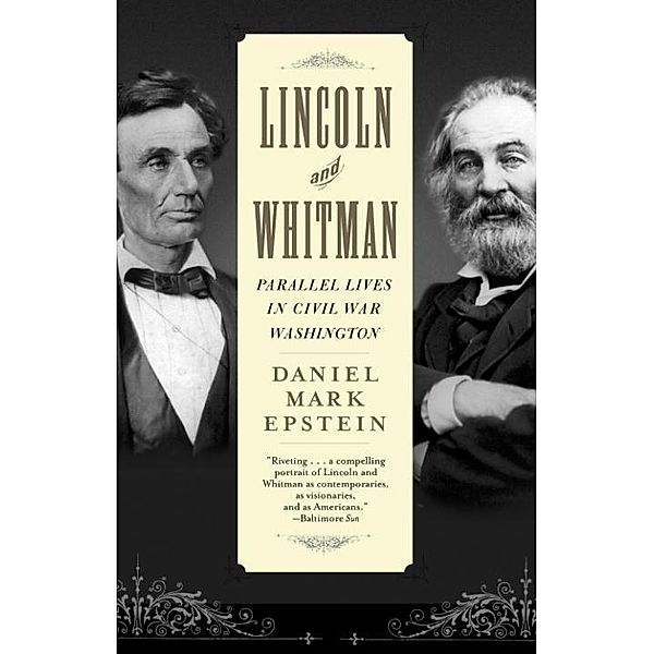 Lincoln and Whitman, Daniel Mark Epstein