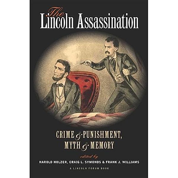 Lincoln Assassination, Craig L. Symonds, Frank J. Williams