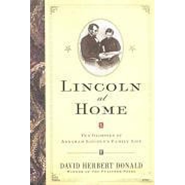 Lincoln at Home, David Herbert Donald