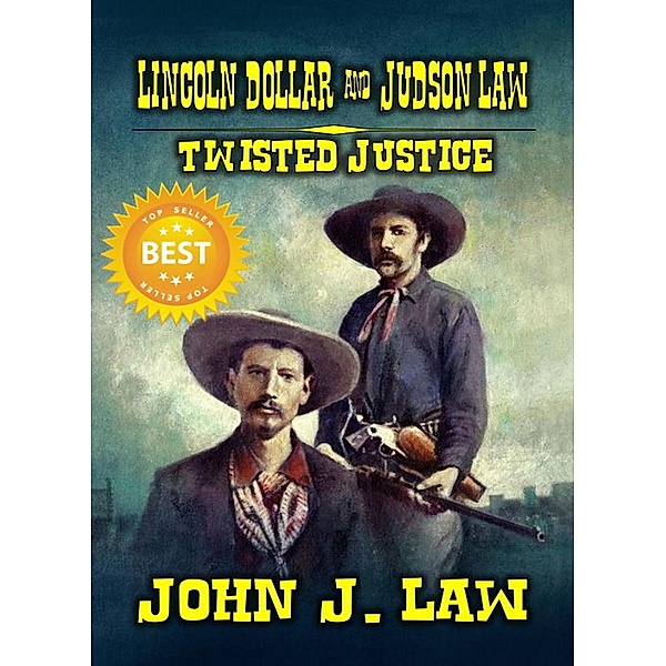 Lincoln Dollar and Judson Law - Twisted Justice, John J. Law