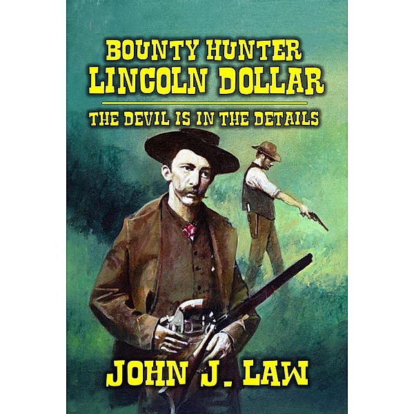 Lincoln Dollar - The Devil Is In The Details, J. C. Hulsey, John J. Law