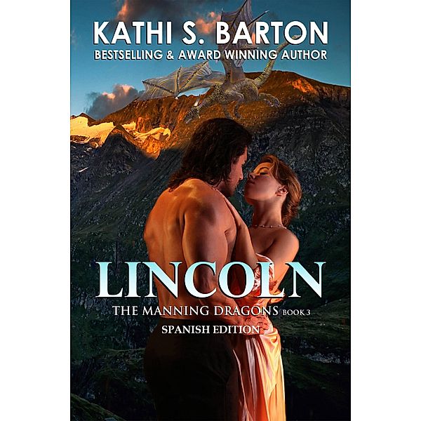 Lincoln (Los Dragones Manning; 3, #3) / Los Dragones Manning; 3, Kathi S. Barton