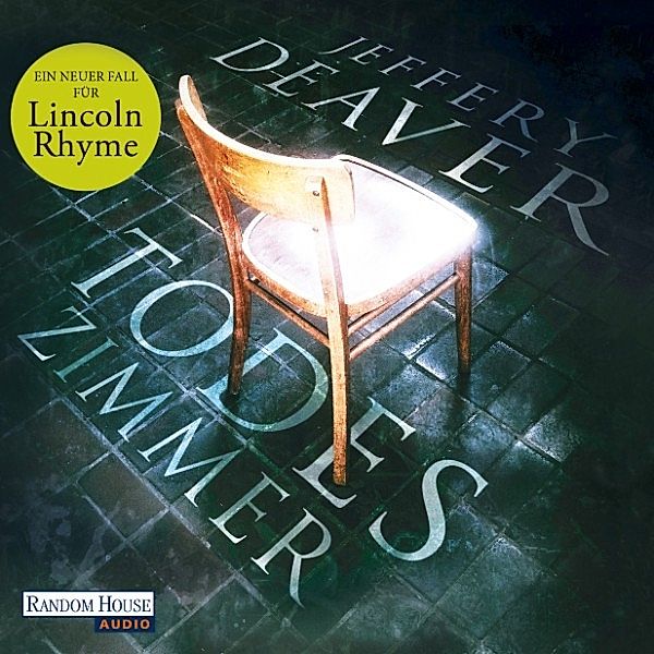 Lincoln Rhyme - 10 - Todeszimmer, Jeffery Deaver