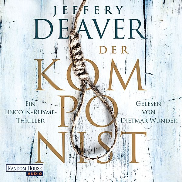 Lincoln Rhyme - 13 - Der Komponist, Jeffery Deaver