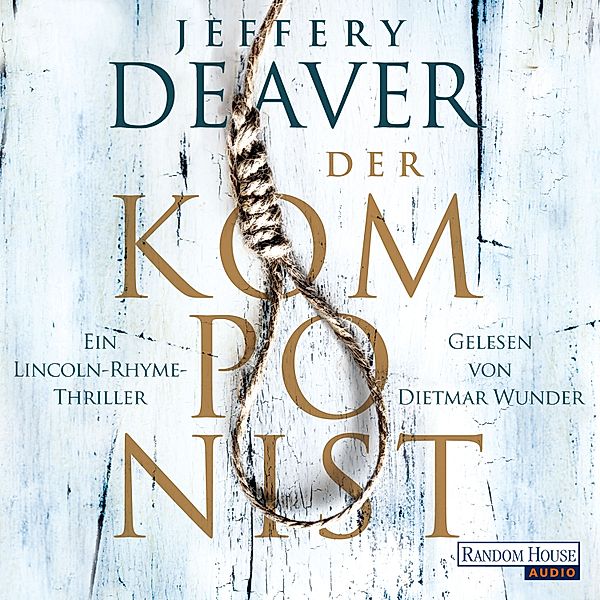 Lincoln Rhyme - 13 - Der Komponist, Jeffery Deaver