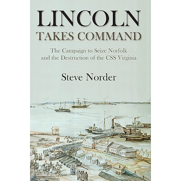 Lincoln Takes Command, Steve Norder