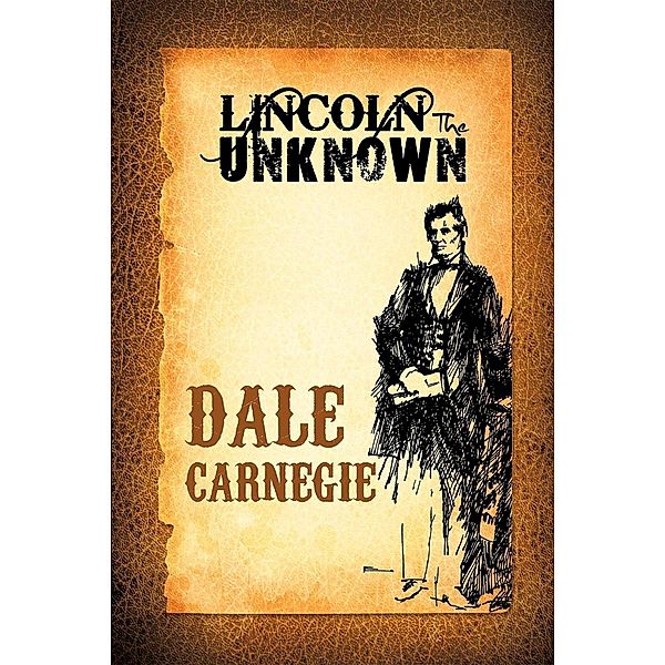 Lincoln the Unknown, Dale Carnegie