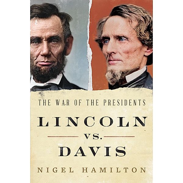 Lincoln vs. Davis, Nigel Hamilton